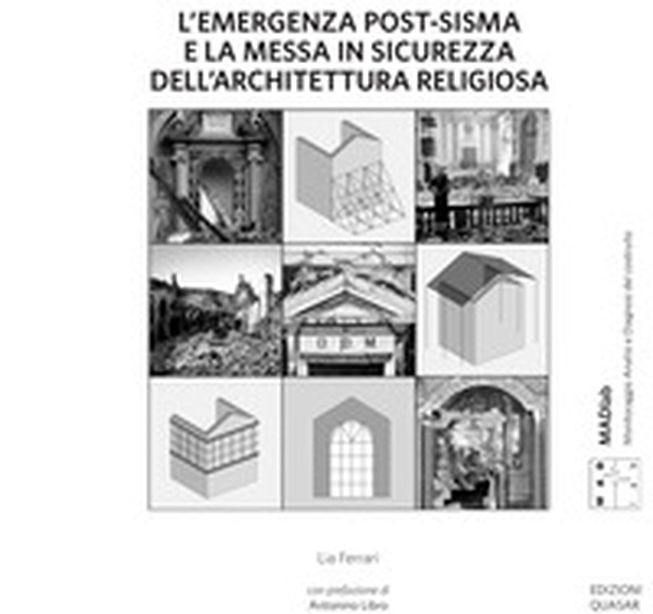 L'emergenza post-sisma e la messa in sicurezza dell'architettura religiosa. Proposte metodologiche per la stima economica del danno e per la scelta dell'intervento provvisionale alla luce dell'esperienza emiliana del 2012 - Librerie.coop L'emergenza post-sisma e la messa in sicurezza dell'architettura religiosa. Proposte metodologiche per la stima economica del danno e per la scelta dell'intervento provvisionale alla luce dell'esperienza emiliana del 2012 - Librerie.coop
