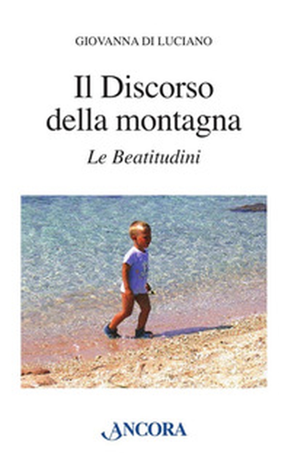 Il discorso della montagna. Le beatitudini - Librerie.coop Il discorso della montagna. Le beatitudini - Librerie.coop