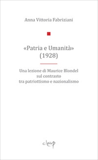 «Patria e Umanità». Una lezione di Maurice Blondel sul contrasto tra patriottismo e nazionalismo - Librerie.coop