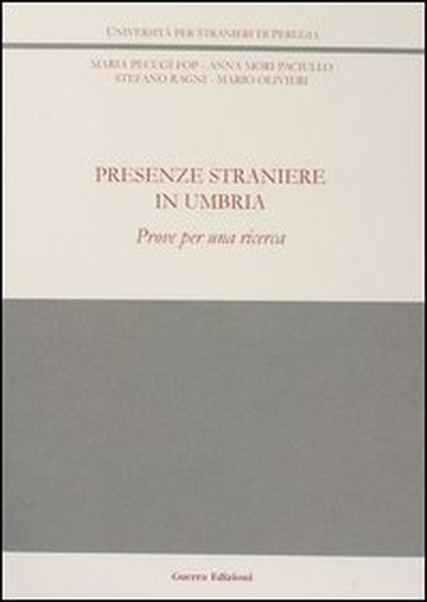 Presenze straniere in Umbria. Prove per una ricerca - Librerie.coop Presenze straniere in Umbria. Prove per una ricerca - Librerie.coop