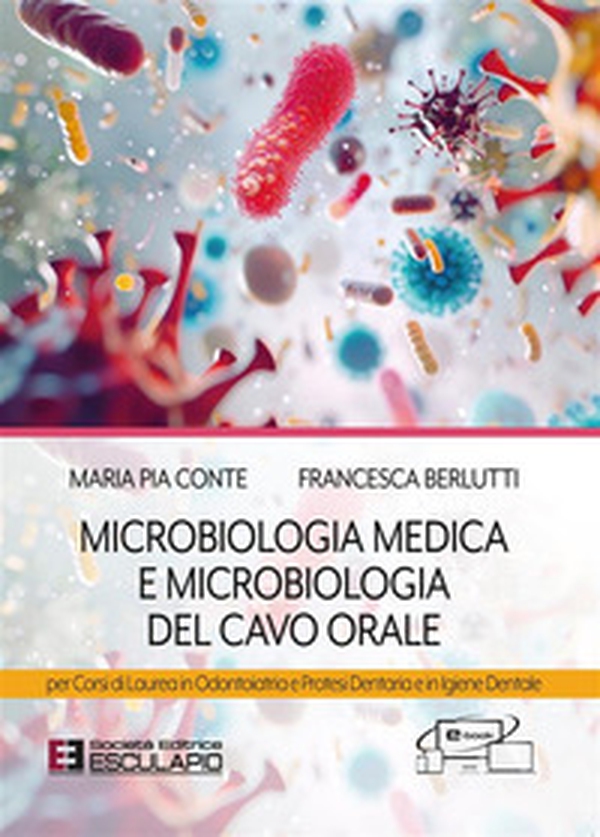Microbiologia medica e microbiologia del cavo orale. Per i corsi di laurea in odontoiatria e protesi dentaria e in igiene dentale - Librerie.coop Microbiologia medica e microbiologia del cavo orale. Per i corsi di laurea in odontoiatria e protesi dentaria e in igiene dentale - Librerie.coop