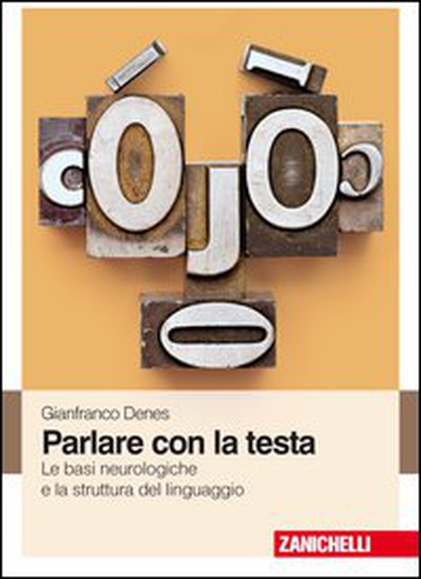 Parlare con la testa. Le basi neurologiche e la struttura del linguaggio - Librerie.coop Parlare con la testa. Le basi neurologiche e la struttura del linguaggio - Librerie.coop