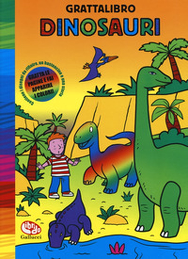 Dinosauri. Grattalibro - Librerie.coop Dinosauri. Grattalibro - Librerie.coop