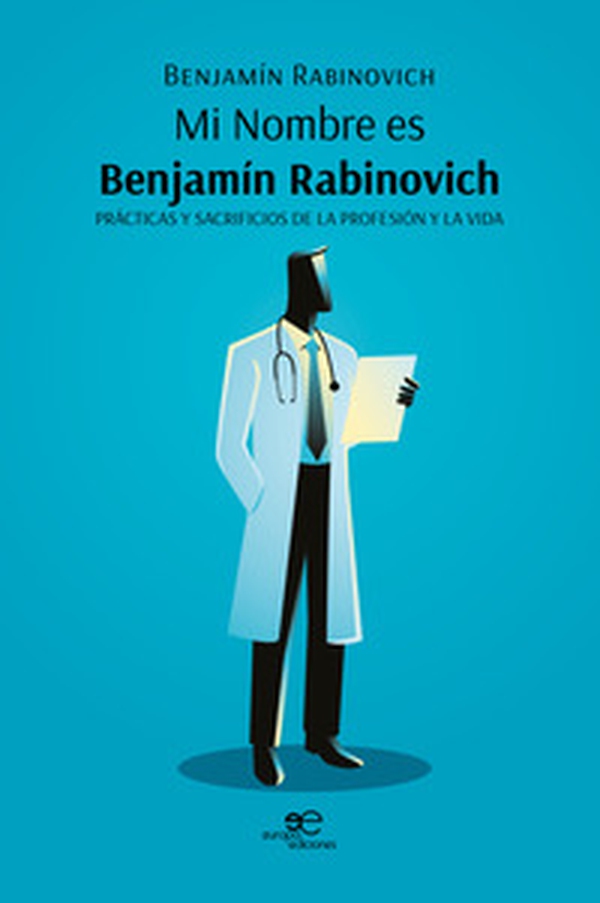 Mi nombre es Benjamín Rabinovich - Librerie.coop Mi nombre es Benjamín Rabinovich - Librerie.coop