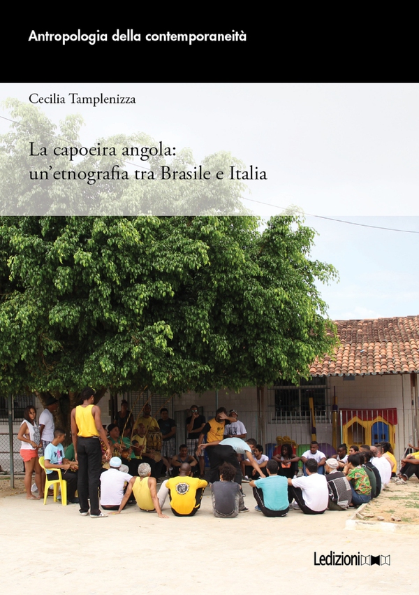 La capoeira angola: un'etnografia tra Brasile e Italia - Librerie.coop La capoeira angola: un'etnografia tra Brasile e Italia - Librerie.coop