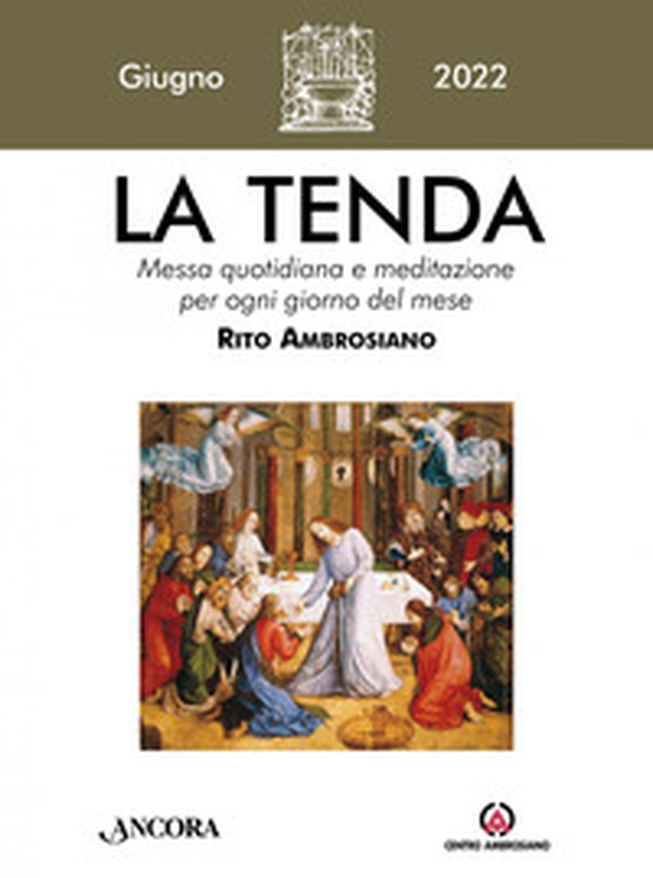 La tenda. Messa quotidiana e meditazione per ogni giorno del mese. Rito Ambrosiano - Librerie.coop La tenda. Messa quotidiana e meditazione per ogni giorno del mese. Rito Ambrosiano - Librerie.coop