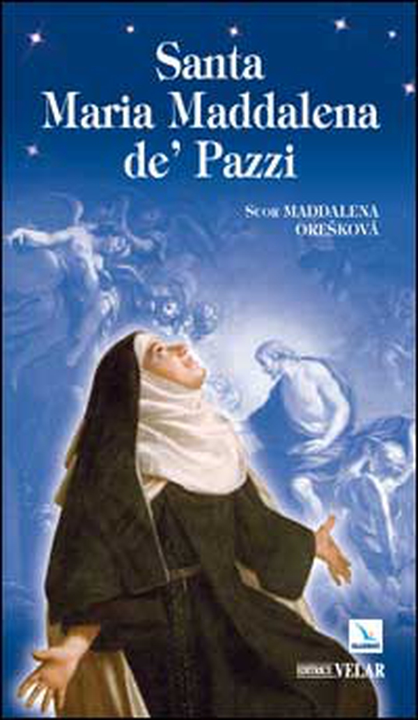 Santa Maria Maddalena de' Pazzi - Librerie.coop Santa Maria Maddalena de' Pazzi - Librerie.coop