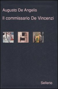 Il commissario De Vincenzi: il candeliere a sette fiamme-La barchetta di cristallo- Giobbe Tuama & C. - Librerie.coop