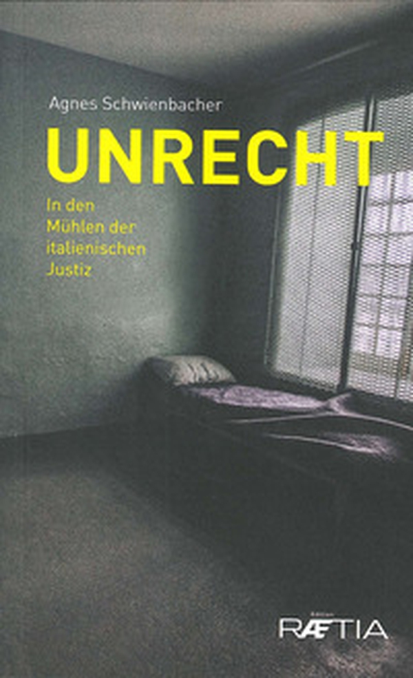 Unrecht. In den Muhlen der italienischen Justiz - Librerie.coop Unrecht. In den Muhlen der italienischen Justiz - Librerie.coop