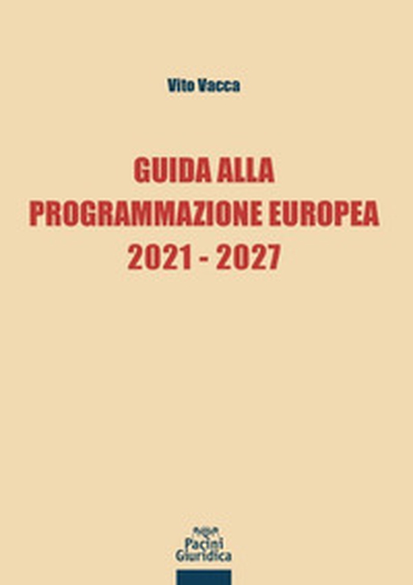 Guida alla programmazione europea 2021-2027 - Librerie.coop Guida alla programmazione europea 2021-2027 - Librerie.coop