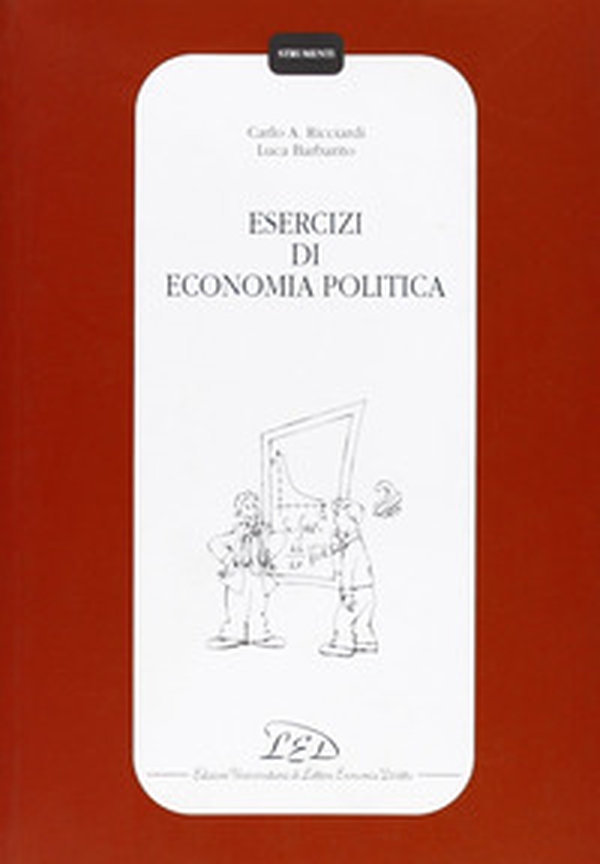Esercizi di economia politica - Librerie.coop Esercizi di economia politica - Librerie.coop