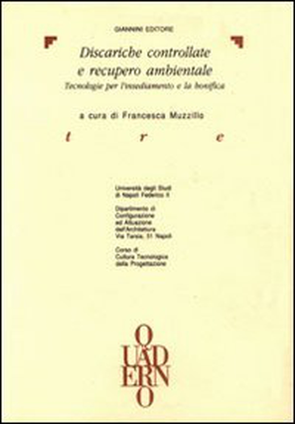 Discariche controllate e recupero ambientale. Tecnologia per l'insediamento e la bonifica - Librerie.coop Discariche controllate e recupero ambientale. Tecnologia per l'insediamento e la bonifica - Librerie.coop