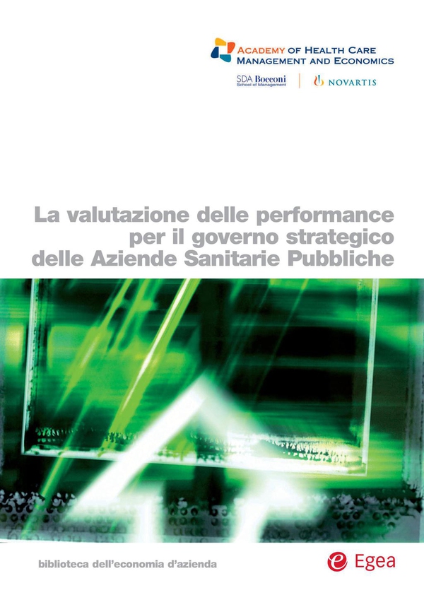 La valutazione delle performance per il governo strategico delle aziende sanitarie pubbliche - Librerie.coop La valutazione delle performance per il governo strategico delle aziende sanitarie pubbliche - Librerie.coop