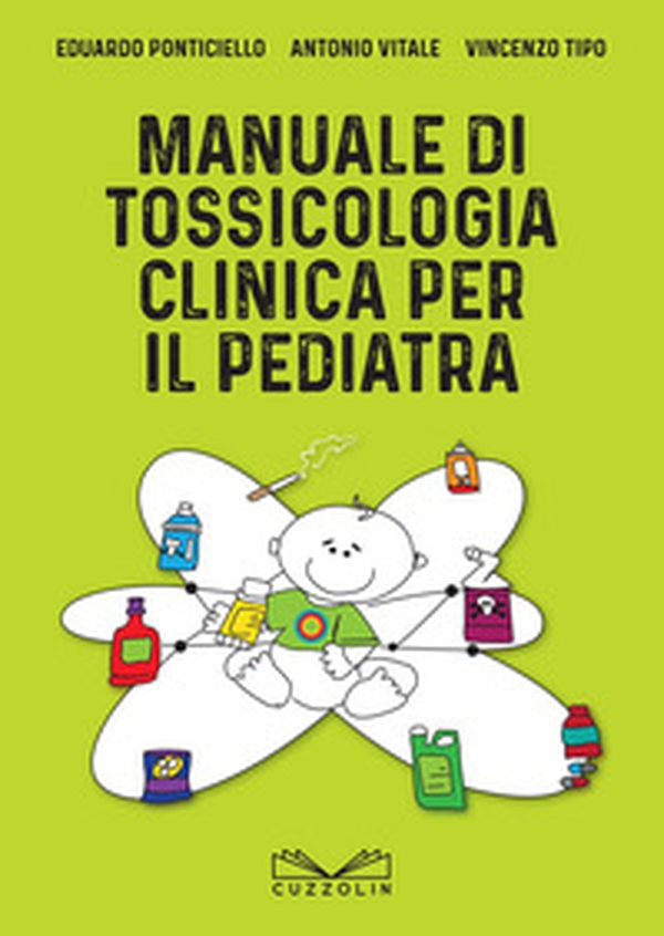 Manuale di tossicologia clinica per il pediatra - Librerie.coop Manuale di tossicologia clinica per il pediatra - Librerie.coop