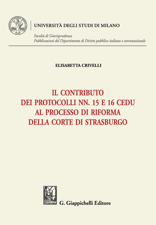 Il contributo dei Protocolli nn. 15 e 16 Cedu al processo di riforma della Corte di Strasburgo - e-Book - Librerie.coop Il contributo dei Protocolli nn. 15 e 16 Cedu al processo di riforma della Corte di Strasburgo - e-Book - Librerie.coop