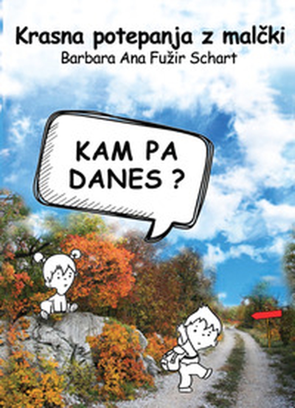 Krasna potepanja z malcki. Kam pa danes? - Librerie.coop Krasna potepanja z malcki. Kam pa danes? - Librerie.coop