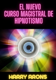 El nuevo curso magistral de hipnotismo - Librerie.coop