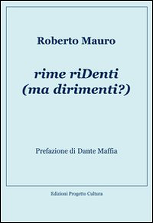 Rime riDenti (ma dirimenti)? - Librerie.coop Rime riDenti (ma dirimenti)? - Librerie.coop