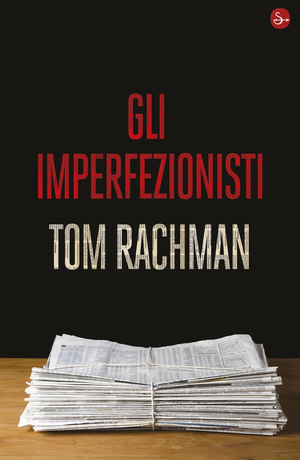 Gli imperfezionisti - Librerie.coop Gli imperfezionisti - Librerie.coop