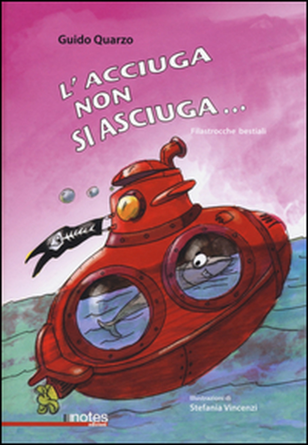 L'acciuga non si asciuga... Filastrocche bestiali - Librerie.coop L'acciuga non si asciuga... Filastrocche bestiali - Librerie.coop