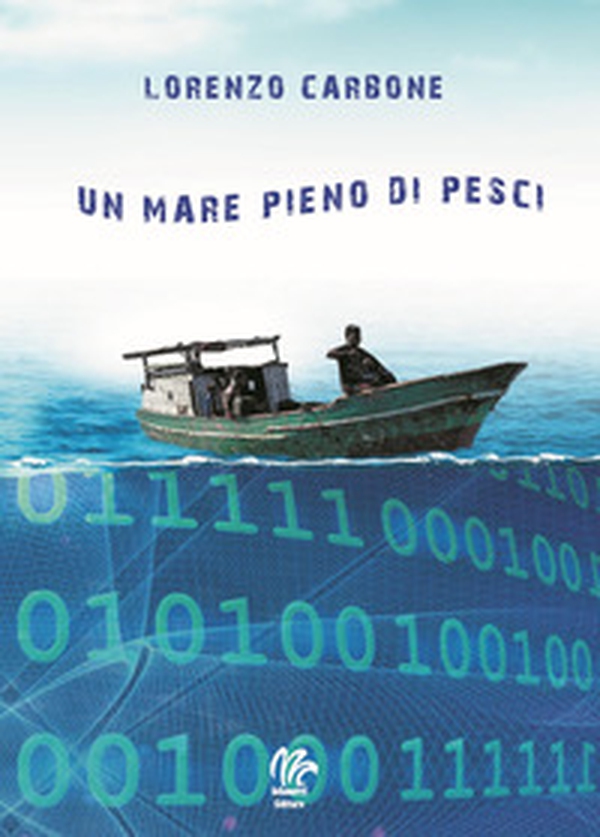 Un mare pieno di pesci - Librerie.coop Un mare pieno di pesci - Librerie.coop
