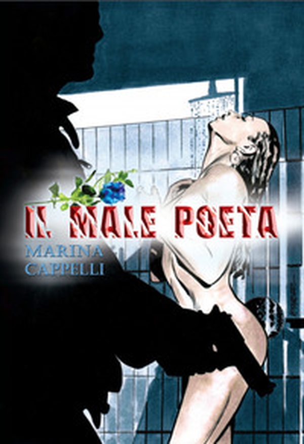 Il Male Poeta - Librerie.coop Il Male Poeta - Librerie.coop