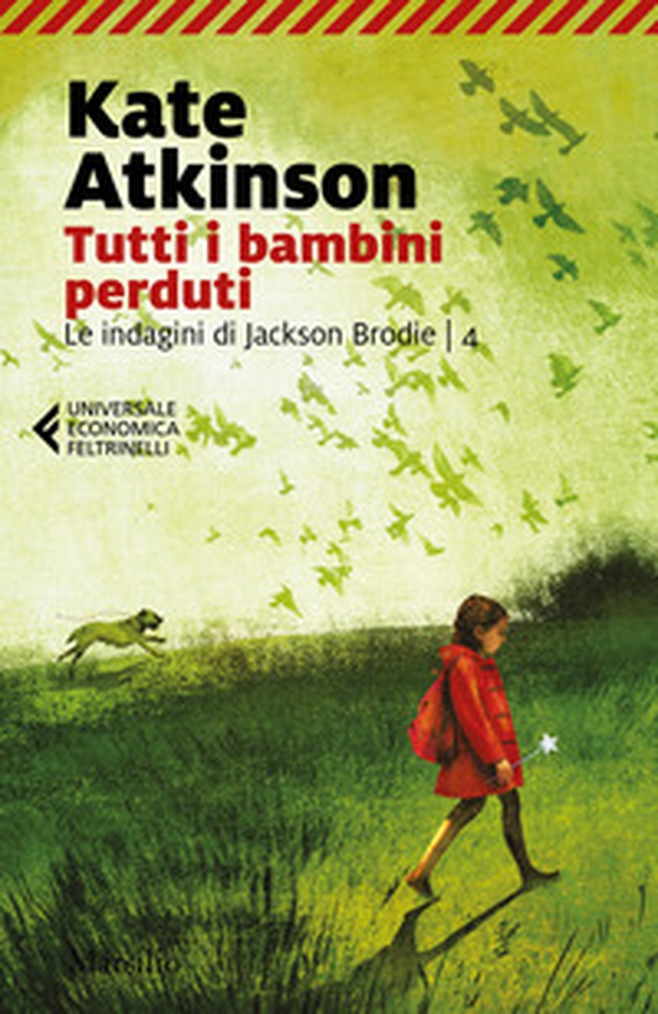 Tutti i bambini perduti. Le indagini di Jackson Brodie - Vol. 4 - Librerie.coop Tutti i bambini perduti. Le indagini di Jackson Brodie - Vol. 4 - Librerie.coop