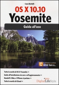 Os x 10.10 Yosemite. Guida all'uso - Librerie.coop