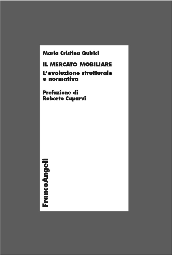Il mercato mobiliare. L'evoluzione strutturale e normativa - Librerie.coop Il mercato mobiliare. L'evoluzione strutturale e normativa - Librerie.coop