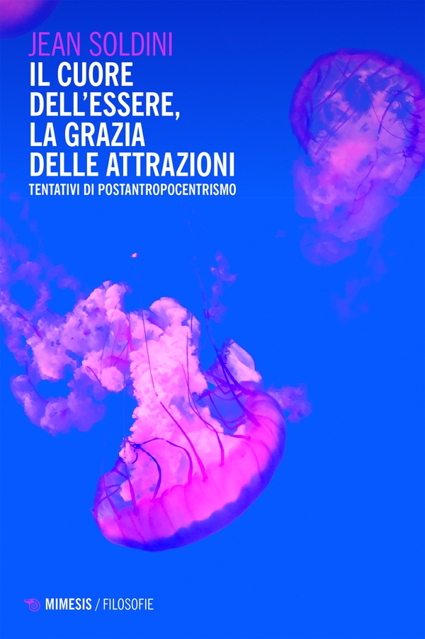 Il cuore dell’essere, la grazia delle attrazioni - Librerie.coop Il cuore dell’essere, la grazia delle attrazioni - Librerie.coop