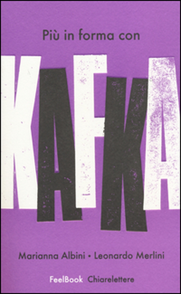 Più in forma con Kafka - Librerie.coop Più in forma con Kafka - Librerie.coop