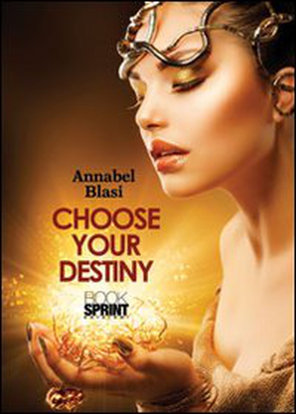 Choose your destiny. Ediz. italiana - Librerie.coop Choose your destiny. Ediz. italiana - Librerie.coop