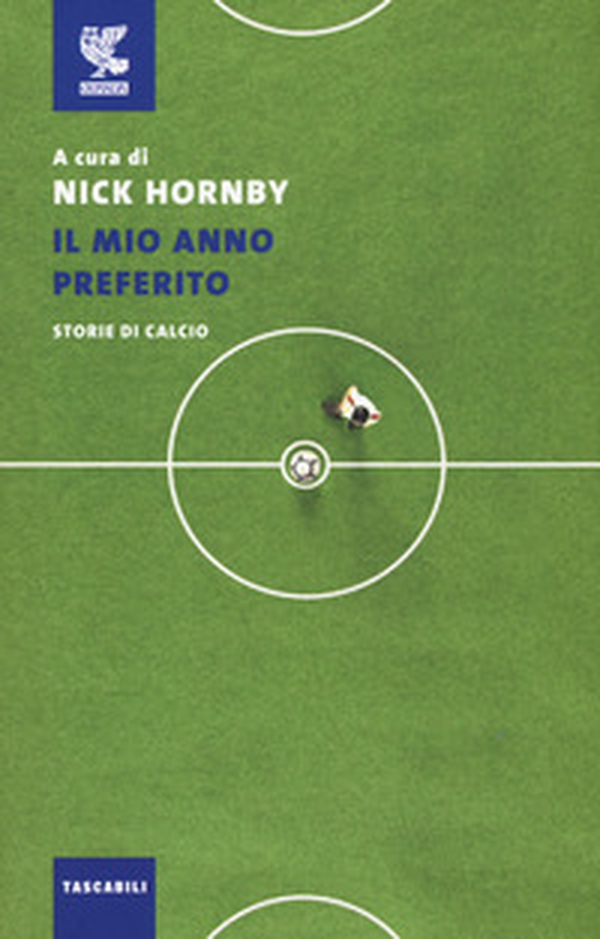 Il mio anno preferito. Storie di calcio - Librerie.coop Il mio anno preferito. Storie di calcio - Librerie.coop