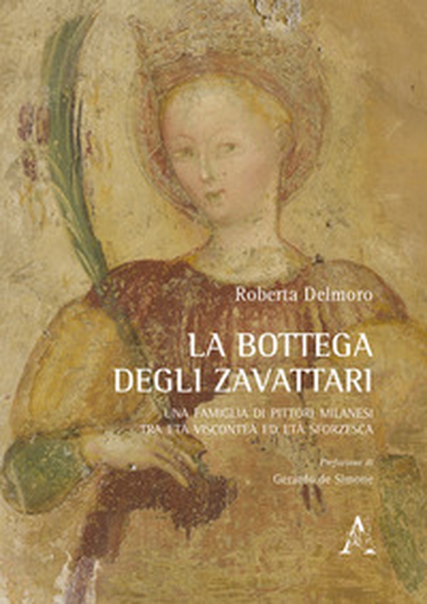 La bottega degli Zavattari. Una famiglia di pittori milanesi tra età viscontea ed età sforzesca - Librerie.coop La bottega degli Zavattari. Una famiglia di pittori milanesi tra età viscontea ed età sforzesca - Librerie.coop