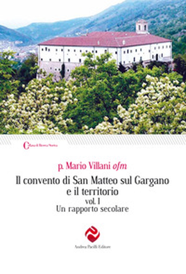 Il convento di San Matteo sul Gargano e il territorio - Vol. 1 - Librerie.coop Il convento di San Matteo sul Gargano e il territorio - Vol. 1 - Librerie.coop