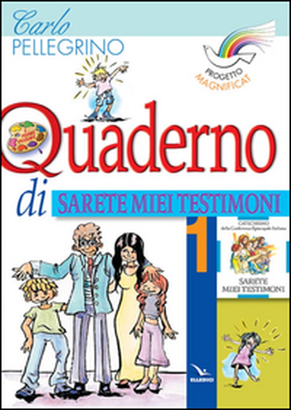 Progetto Magnificat. Quaderno di «Sarete miei testimoni» - Vol. 1 - Librerie.coop Progetto Magnificat. Quaderno di «Sarete miei testimoni» - Vol. 1 - Librerie.coop