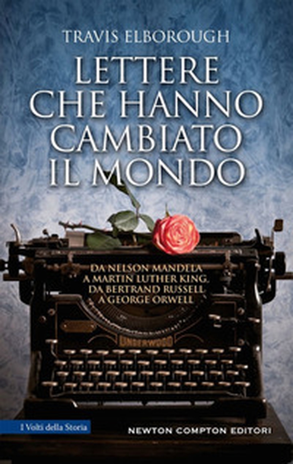 Lettere che hanno cambiato il mondo. Da Nelson Mandela a Martin Luther King, da Bertrand Russell a George Orwell - Librerie.coop Lettere che hanno cambiato il mondo. Da Nelson Mandela a Martin Luther King, da Bertrand Russell a George Orwell - Librerie.coop