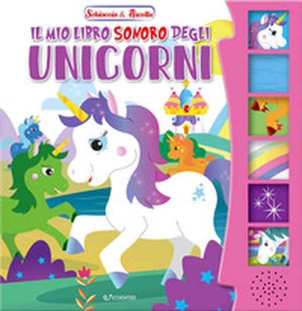 Il mio libro sonoro degli unicorni. Schiaccia & ascolta - Librerie.coop Il mio libro sonoro degli unicorni. Schiaccia & ascolta - Librerie.coop