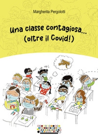 Una classe contagiosa... (oltre il Covid!) - Librerie.coop