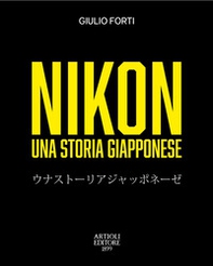 Nikon, una storia giapponese. Dalla restaurazione meiji all'era digitale - Librerie.coop