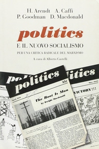Politics e il nuovo socialismo. Per una critica radicale del marxismo - Librerie.coop