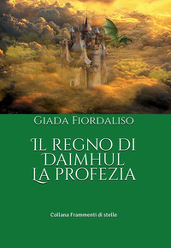 Il regno di Daimhul. La profezia - Librerie.coop Il regno di Daimhul. La profezia - Librerie.coop