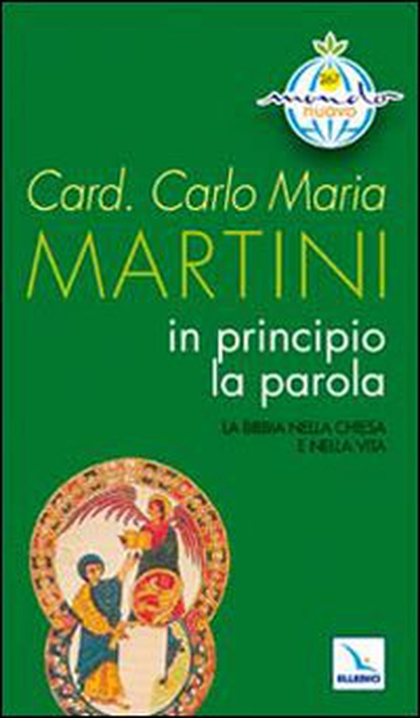 In principio la Parola. La Bibbia nella Chiesa e nella vita - Librerie.coop In principio la Parola. La Bibbia nella Chiesa e nella vita - Librerie.coop