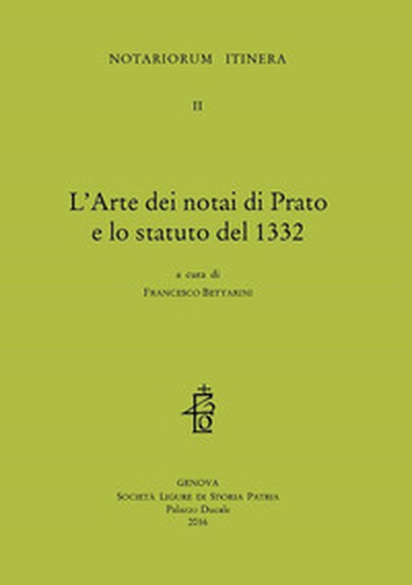 L'arte dei notai di Prato e lo statuto del 1332 - Librerie.coop L'arte dei notai di Prato e lo statuto del 1332 - Librerie.coop