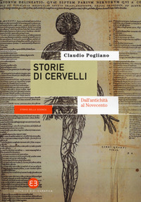 Storie di cervelli. Dall'antichità al Novecento - Librerie.coop Storie di cervelli. Dall'antichità al Novecento - Librerie.coop