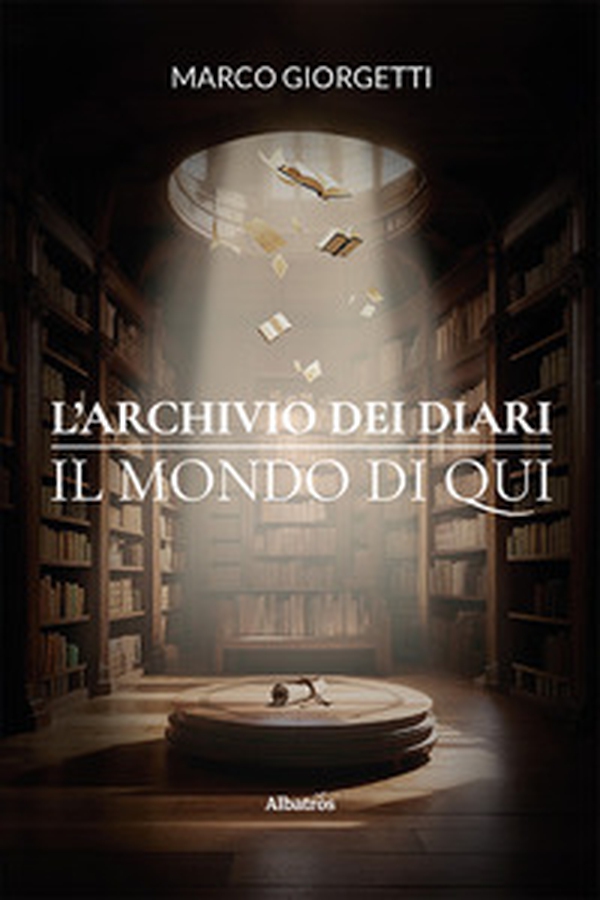 L'archivio dei diari. Il mondo di Qui - Librerie.coop L'archivio dei diari. Il mondo di Qui - Librerie.coop