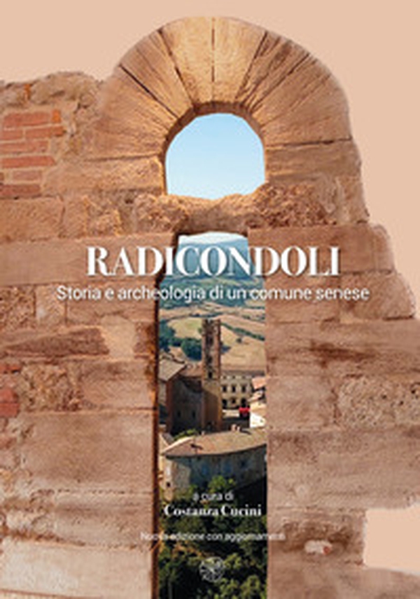 Radicondoli. Storia e archeologia di un comune senese - Librerie.coop Radicondoli. Storia e archeologia di un comune senese - Librerie.coop