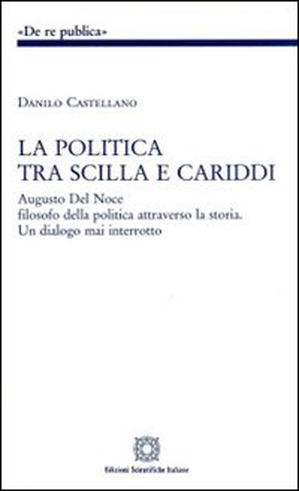 La politica tra Scilla e Cariddi - Librerie.coop La politica tra Scilla e Cariddi - Librerie.coop