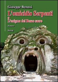 L'omicidio Serpenti o l'enigma del bosco sacro - Librerie.coop