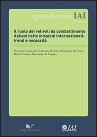 Il ruolo dei velivoli da combattimento italiani nelle missioni internazionali. Trend e necessità - Librerie.coop